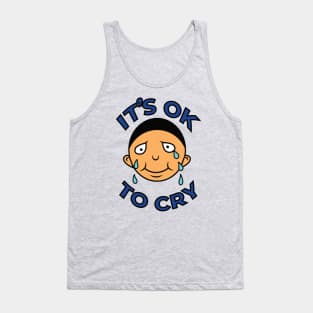 You can Cry It's OK Tank Top